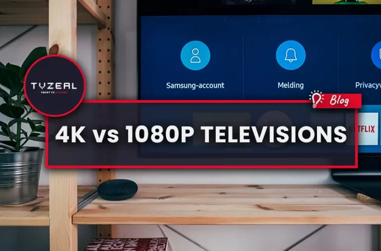 4K vs 1080p Televisions