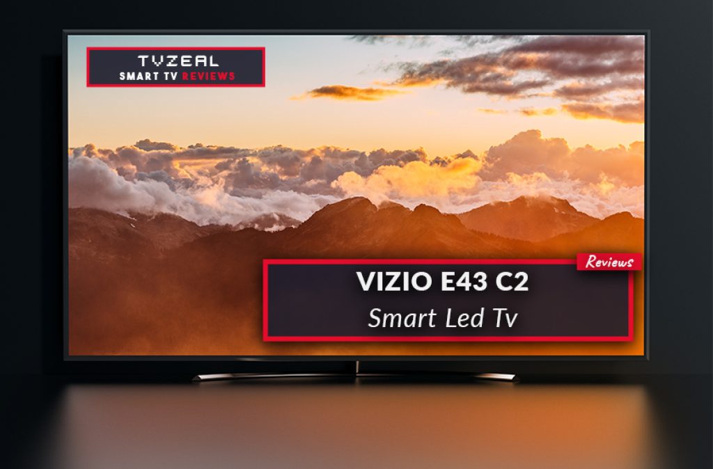 VIZIO E43 C2 Smart LED TV Review